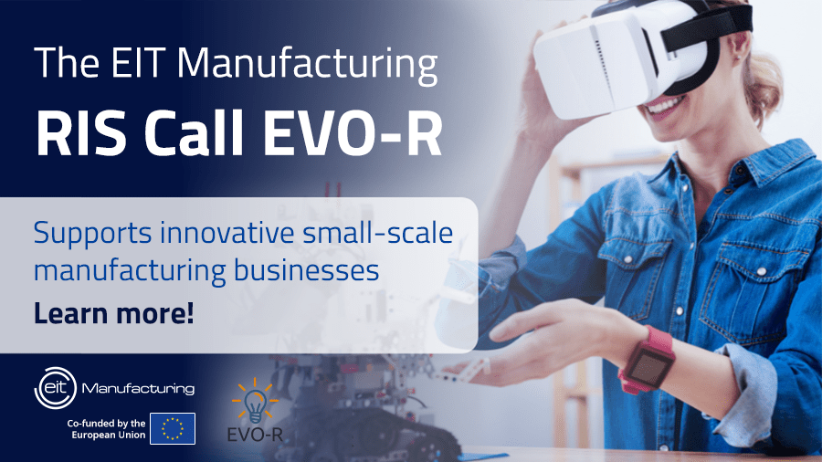 Apply for the EIT Manufacturing RIS EVO-R 2023 Program to Scale Your Solutions & Support the European Manufacturing Industry!