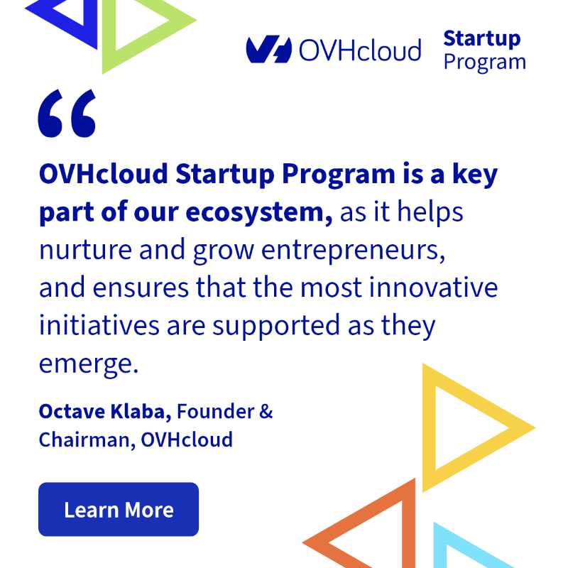 Join Thousands of Companies supported by the OVHcloud Startup Program to Grow Your Business!