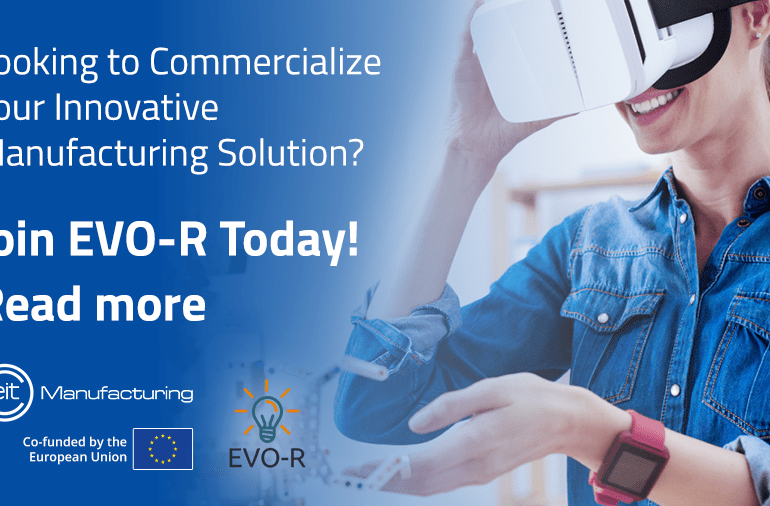 Showcase & Scale Your Innovative Solution with EIT Manufacturing RIS EVO-R 2023 Program