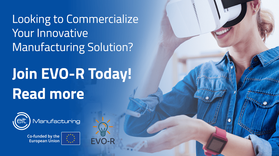 Showcase & Scale Your Innovative Solution with EIT Manufacturing RIS EVO-R 2023 Program
