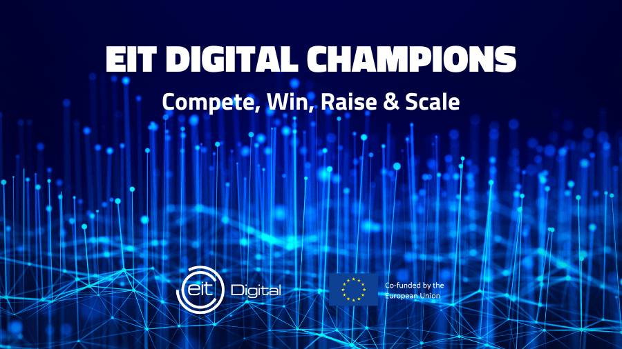 Raise Funding & Scale Internationally with the EIT Digital Champions Competition!
