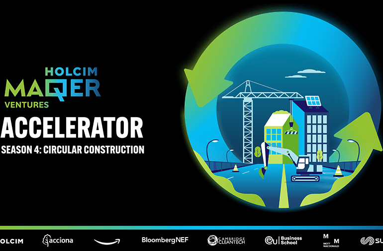 Ready to Internationally Scale Your Circular Construction Solution? Join the Holcim MAQER Ventures Accelerator today!