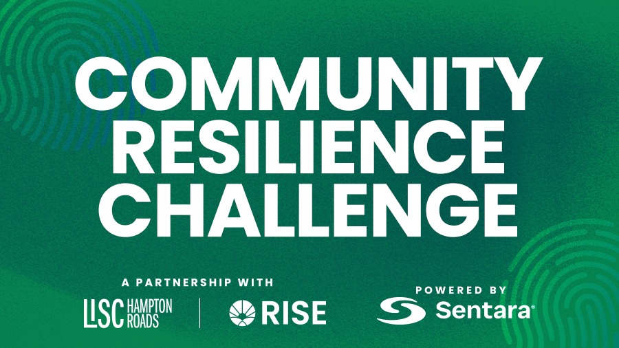 Build Community Resilience with the US$ 1 million Innovation Challenge by LISC Hampton Roads and RISE